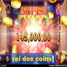 rei dos coins]